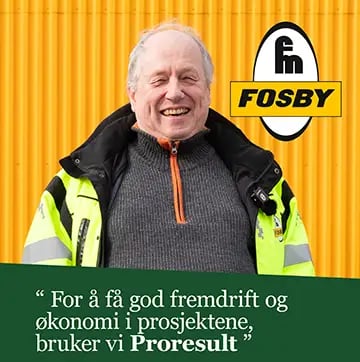 For å få god fremdrift og økonomi i prosjektene, bruker vi Proresult, sier Fosby