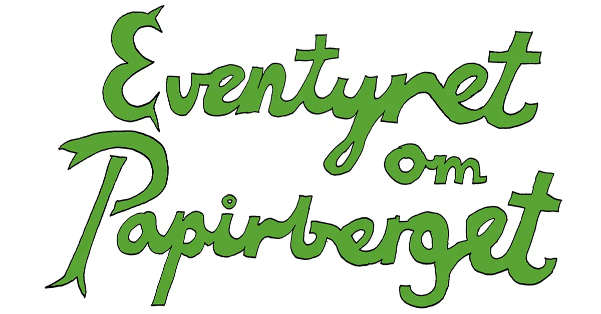 Eventyret om Papirberget Eventyret om Papirberget